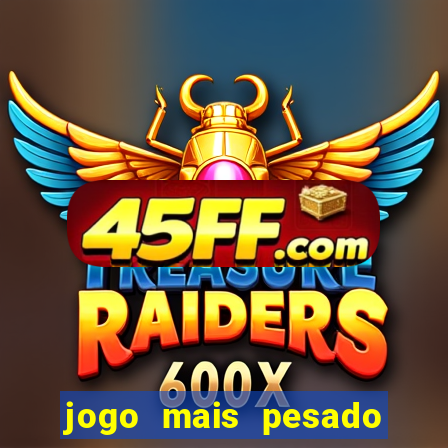 jogo mais pesado da play store